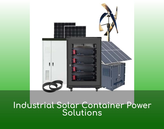 Industrial Solar Container Power Solutions